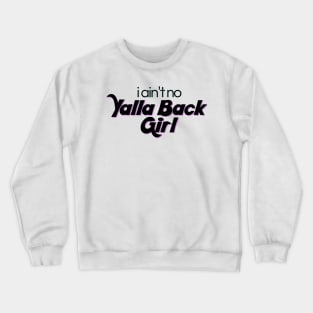 Yalla Back Girl Crewneck Sweatshirt